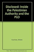Disclosed: Inside the Palestinian Authority and the PLO 1414504861 Book Cover
