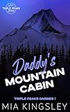 Daddy's Mountain Cabin (Triple Peaks Daddies 1)