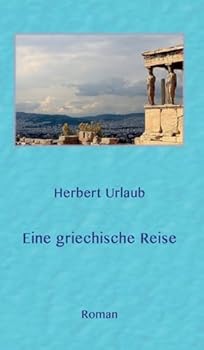 Hardcover Eine griechische Reise [German] Book
