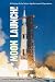 Moon Launch! (The NASA History Series)