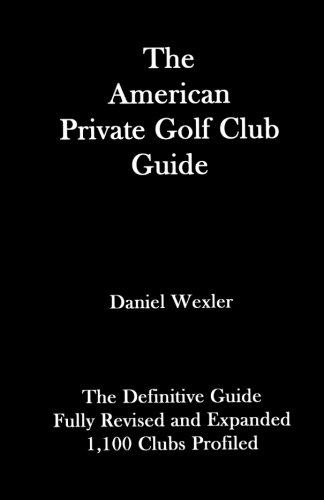 Preisvergleich Produktbild The American Private Golf Club Guide