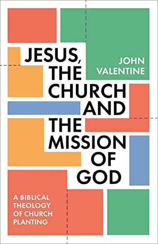 Jesus, the Church and the Mission of God: A Biblical