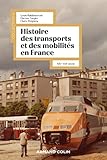  Histoire des transports et des mobilités en France: XIXe-XXIe siècle