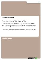 Contribution of the Law of the Commonwealth of Independent States to the Development of the Cis Member States 3668450110 Book Cover