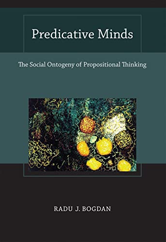 Predicative Minds: The Social Ontogeny of Propositional Thinking (Bradford Books)