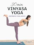 30 Min Vinyasa Yoga - Improve Balance - Gayatri Yoga