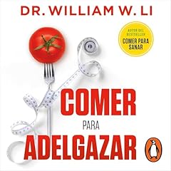 Comer para adelgazar Audiolibro Por Dr. William W. Li arte de portada