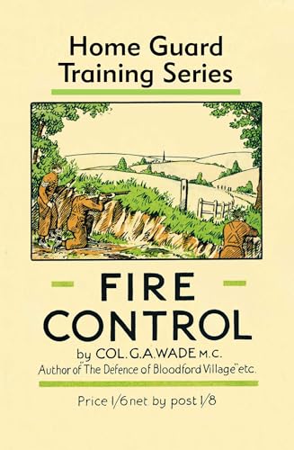 Fire Control: Home Guard Training Series