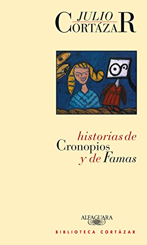 Historias de cronopios y de famas (Spanish Edition)