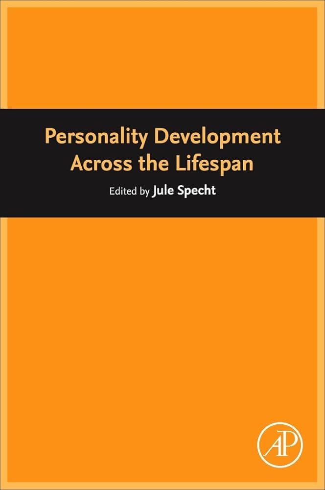 Personality Development Across the Lifespan, Edited by Jule Specht (This Sacred Earth)