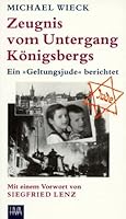 Zeugnis vom Untergang Königsbergs. Ein 'Geltungsjude' berichtet 3825370860 Book Cover