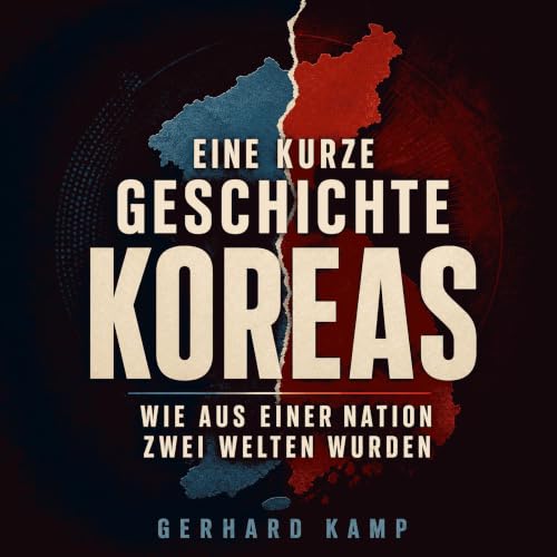 『Eine kurze Geschichte Koreas: Wie aus einer Nation zwei Welten wurden』のカバーアート