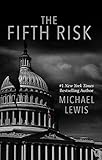 The Fifth Risk: Undoing Democracy (Thorndike Press Large Print Popular and Narrative Nonfiction)