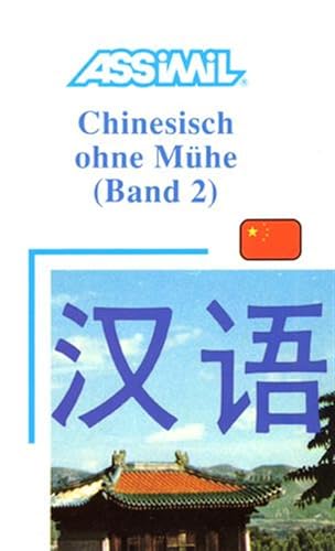 Assimil. Chinesisch ohne Mühe 2. Lehrbuch mit 52 Lektionen, Übungen + Lösungen