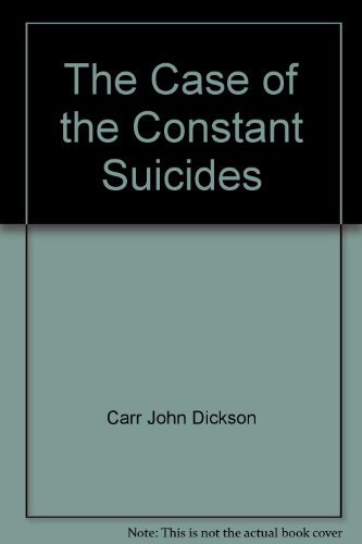 The case of the constant suicides by John Dicks... B01K3NNUGE Book Cover