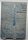  Ruder, Boot und Bootshaus : Der techn. Ratgeber f. d. gesamte Ruder- u. Bootsgerät. Hrsg. vom Nat.-soz. Reichsbund f. Leibesübgn, Fachamt Rudern, techn. Abt.