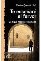 Te enseñaré el fervor: Con qué razón eres amado (Caminos nuevos) 8415022018 Book Cover