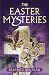 The Easter Mysteries