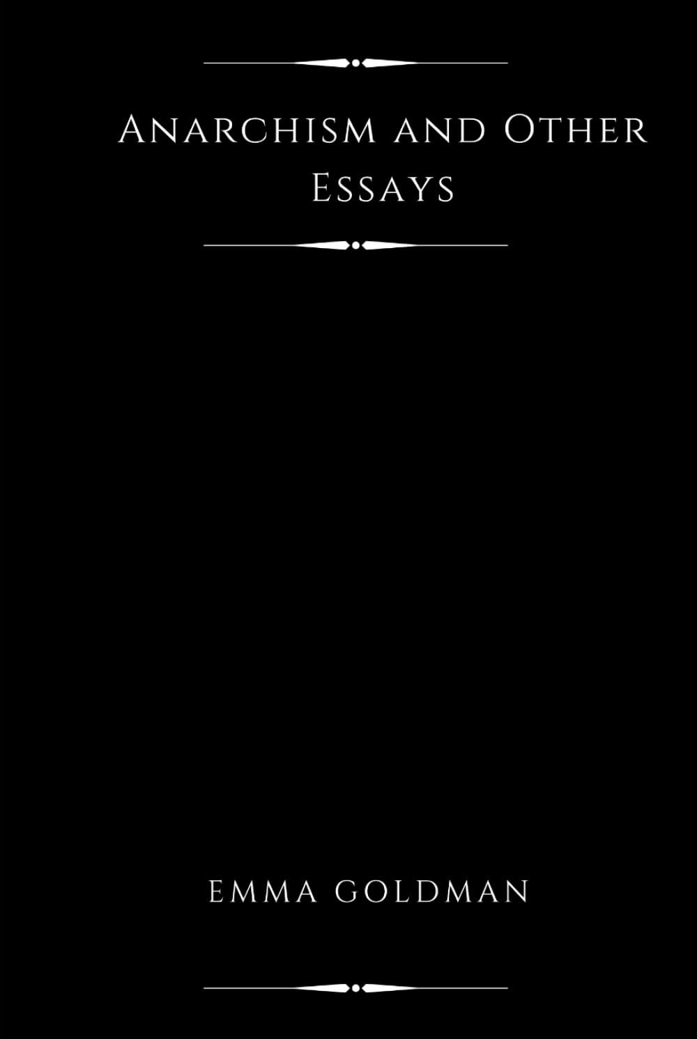 Anarchism and Other Essays (Annotated)