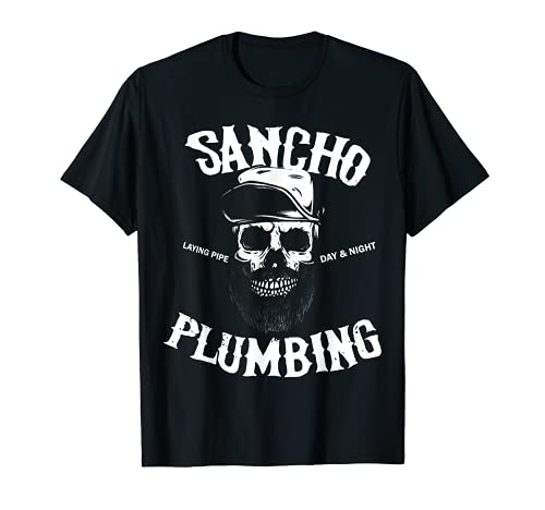 Sancho Laying Pipe Day And Night Plumbing Skull Beard T-Shirt Sancho Laying Pipe Day And Night Plumbing Skull Beard T-Shirt