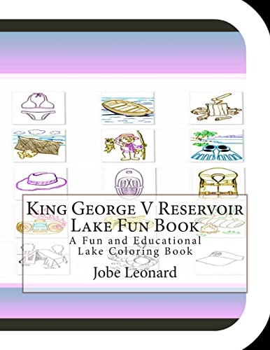 King George V Reservoir Lake Fun Book: A Fun and Educational Lake Coloring Book