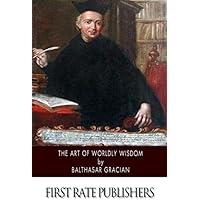 The Art of Worldly Wisdom