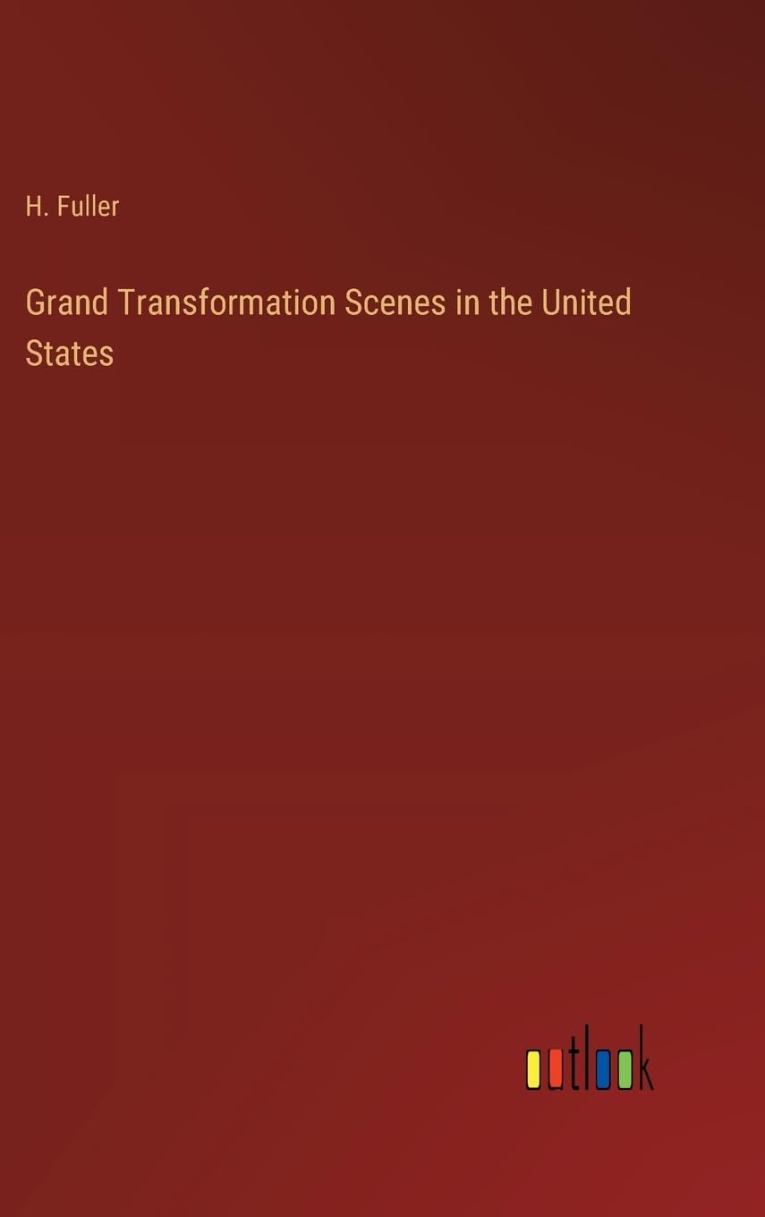 Grand Transformation Scenes in the United States