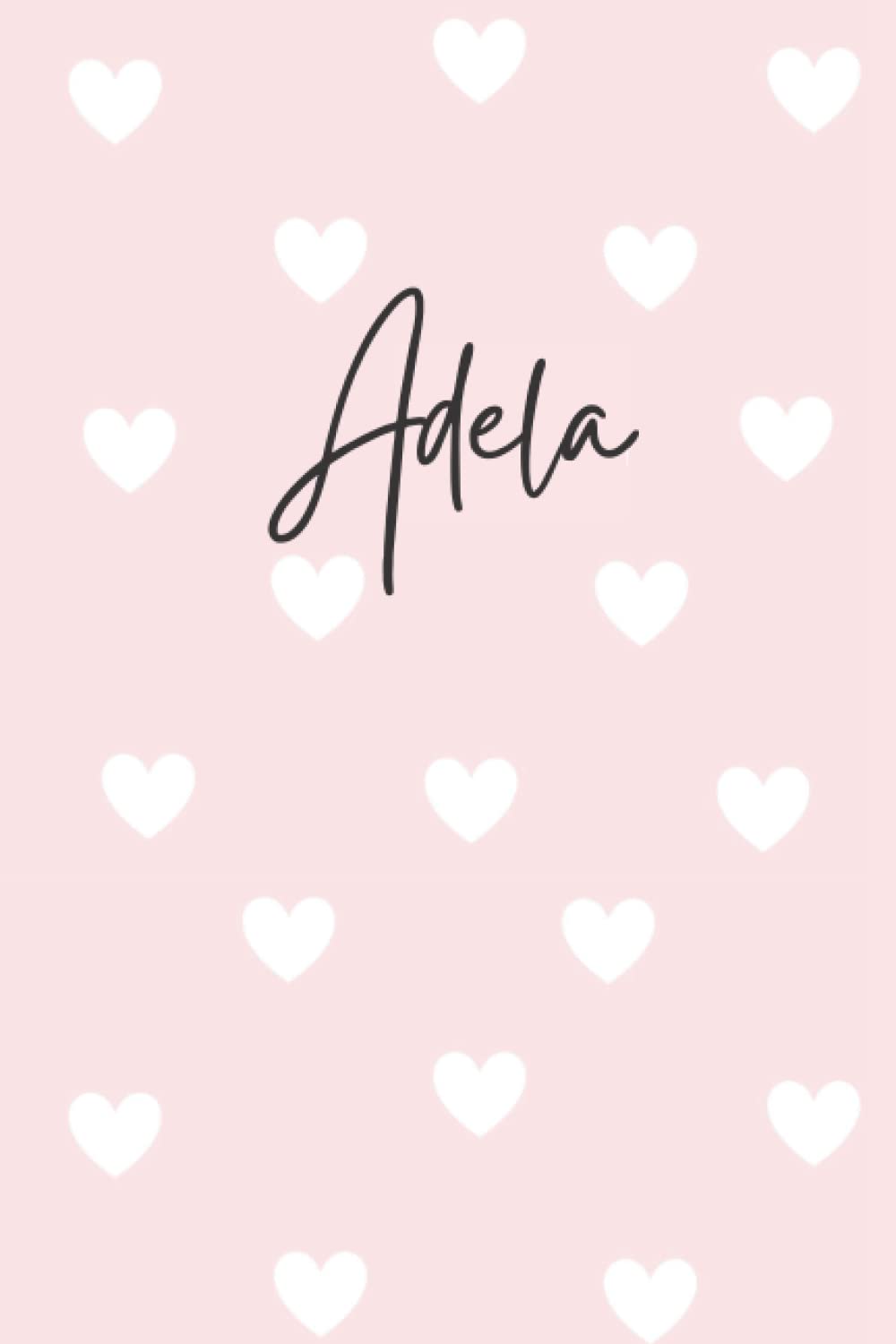 Adela Notebook: Pink Adela Notebook, Heart Design Personalized Pink Pattern Lined Journal, Adela Name Diary