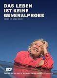 Das Leben ist keine Generalprobe ...