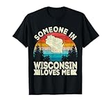 Someone In Wisconsin Loves Me Retro Wisconsin T-Shirt