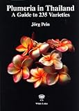Plumeria in Thailand: A Guide to 235 Varieties