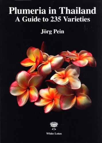 Plumeria in Thailand: A Guide to 235 Varieties