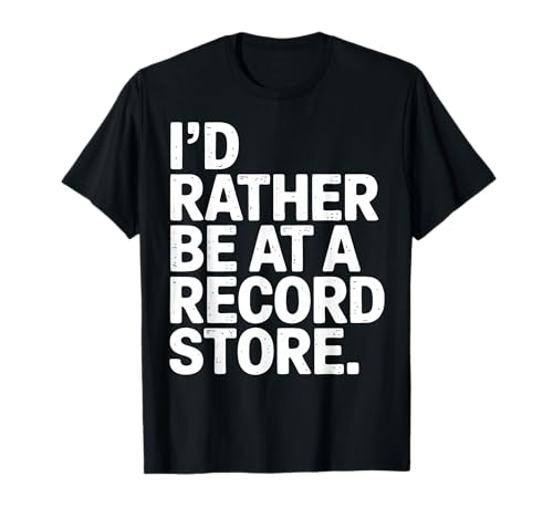 Record Store Vinyl Record Collector Crate Digging T-Shirt