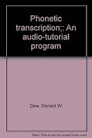 Phonetic transcription;: An audio-tutorial program 0675088046 Book Cover