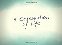 A Celebration of Life.: Memorial book condolence book. Book to sign at funeral. Blue watercolor theme. 1721705392 Book Cover