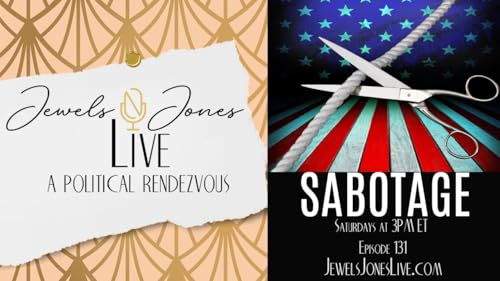 SABOTAGE | A Political Rendezvous - Ep. 131