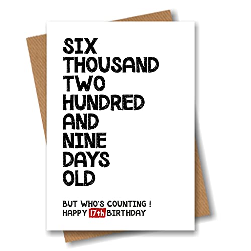 Happy 17th Birthday Card - 6209 Days Old But Who's Counting