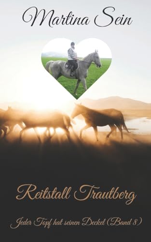 Reitstall Trautberg: Jeder Topf hat seinen Deckel (German Edition)