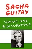 QUATRE ANS D'OCCUPATIONS