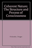 Coherent Nature: The Structure and Process of Consciousness 156167611X Book Cover