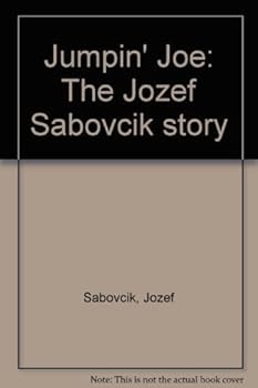 Hardcover Jumpin' Joe: The Jozef Sabovcik story Book