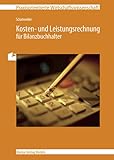 übungsaufgaben bilanzbuchhalter teil c  Kosten- und Leistungsrechnung für Bilanzbuchhalter
