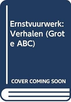 Paperback Ernstvuurwerk: Verhalen (Grote ABC ; nr. 308) (Dutch Edition) [Dutch] Book