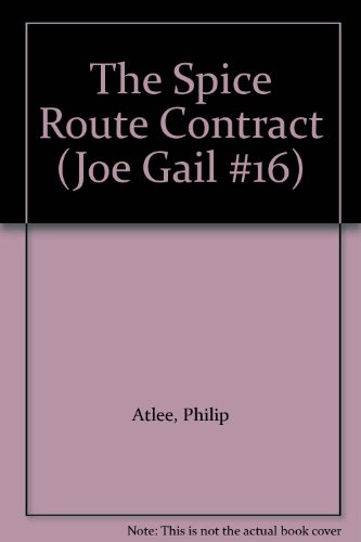 The Spice Route Contract (Joe Gail #16) B000N21FHW Book Cover