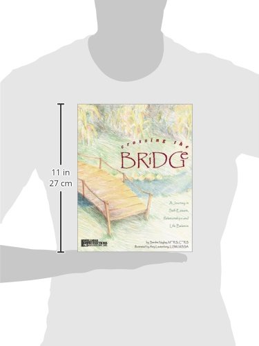 Crossing the Bridge : A Journey in Self-Esteem, Relationships and Life Balance