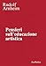 Pensieri Sull'educazione Artistica. Nuova Ediz. - 3