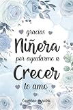  Cuaderno de Notas Para Niñera: Lindo Regalo Personalizado de fin de año para agradecer a maestras y profesores  primaria, guardería  Gracias maestra ...  Cumpleaños , Navidad  flor turquesa