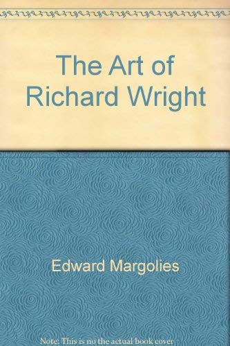 Amazon.com: The Art of Richard Wright (A Chicago Classic ...