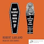 Cover of What to Expect When You're Dead