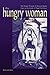The Hungry Woman